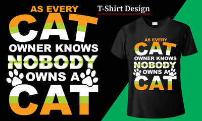 Cat T-shirt design for Cat lover. Black cat Typography illustration tshirt meme cute pet kitty, Kitties meme lettering fashion tee paw t shirt cats and kittens. Cat and Dog animal wildlife