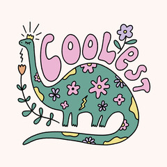 Cool dinosaur diplodocus and flowers doodles groovy hippie lettering comic font type dope style, freaky trippy funky text. Underground sixties retro inspired psychedelics typographic art print