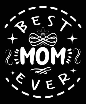 the best mom-ever typography t-shirt design for mother's day notebook cover design and stickier 