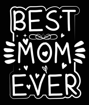 the best mom-ever typography t-shirt design for mother's day notebook cover design and stickier 