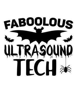 Faboolous Ultra Sound Tech Happy Halloween Shirt Print Template, Pumpkin Fall Witches Halloween Costume Shirt Design