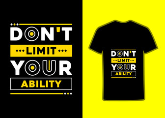 Don't limit your ability lettering Inspirational motivational quotes and typography Tshirt design.