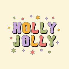 Holly Jolly groovy text isolated on a beige background. Retro vintage print for holiday festive season in style 60s, 70s. Vector illustration