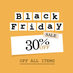 text black friday 30 off sale written on stickers on yellow background