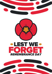 Remembrance Day. Lest we Forget. Remembrance poppy. Poppy day. Memorial day observed in Commonwealth member states to honour armed forces members who have died in the line of duty. Red poppy. Vector