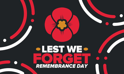 Fototapeta premium Remembrance Day. Lest we Forget. Remembrance poppy. Poppy day. Memorial day observed in Commonwealth member states to honour armed forces members who have died in the line of duty. Red poppy. Vector