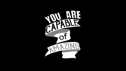 you are capable of amazing things motivation quote