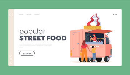 Popular Street Food Landing Page Template. Mother And Little Son Buying Ice Cream In Van Or Fast Food Truck Illustration