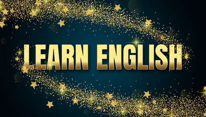 learn English in shiny golden color, stars design element and on dark background.