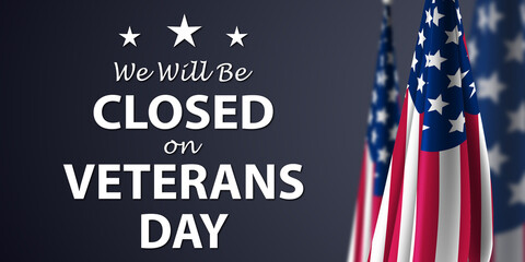 Closed for Veterans Day