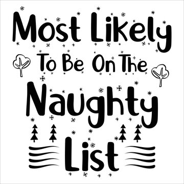 Most likely to be on the naughty list Happy Halloween shirt print template, Pumpkin Fall Witches Halloween Costume shirt design