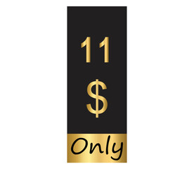 $ Dollar Only Coupon sign or Label or discount voucher Money Saving label, stamp Vector Illustration with fantastic gold font on black background