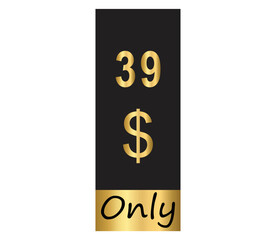 $ Dollar Only Coupon sign or Label or discount voucher Money Saving label, stamp Vector Illustration with fantastic gold font on black background