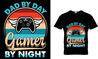 dad by day gaming by night t-shirt design template.