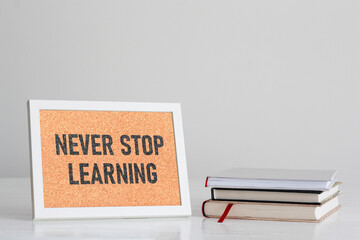Never stop learning is shown using the text