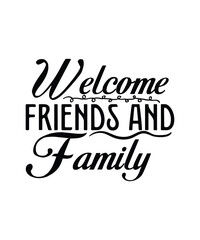 Welcome Sign SVG, Welcome Family & Friends SVG, Welcome SVG, Digital Download, Cut File, Sublimation,Home Sweet Home Svg, Welcome Sign SVG, Welcome to Our Home SVG, Digital Download, Cricut, Silhouett