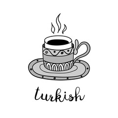 Hand drawn turkish coffee cup with lettering. Vector doodle illustration isolated on white. Perfect for menu designs for cafes, restaurants, coffeehouses and coffee shops.