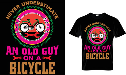 Never underestimate an old guy on a bicycle T-shirt design template. 