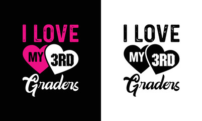  Love My 3rd Grade, Teacher Quote T shirt design, typography