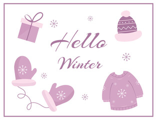 Hello winter lettering, Clothes at Christmas holiday style. Vector illustrations for winter season, mittens,hat,sweater,gift