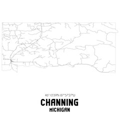 Channing Michigan. US street map with black and white lines.