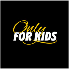 Only for kid typography vector unit. Only kid icon.
