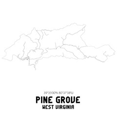 Pine Grove West Virginia. US street map with black and white lines.