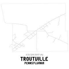 Troutville Pennsylvania. US street map with black and white lines.
