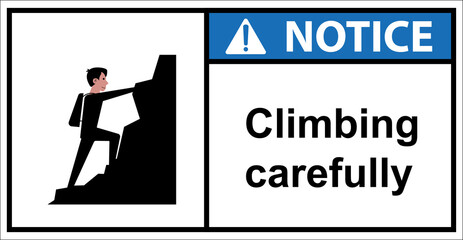 Be careful of steep slopes and rocks.Sign notice