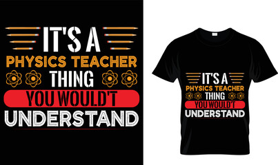 It's a physics teacher ..T-shirt design template.
