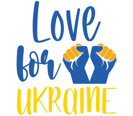 Love for Ukraine, Ukraine T-shirt Design, Ukraine SVG Design,  Ukraine T-shirt, War, Ukraine War T shirt