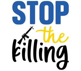 Stop the killing, Ukraine T-shirt Design, Ukraine SVG Design,  Ukraine T-shirt, War, Ukraine War T shirt