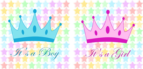 Set of baby shower cards. Big Blue and Pink crowns are on the rainbow color of the stars' background. It's a boy. It's a girl. Vector illustration