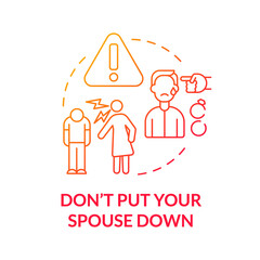 Dont put your spouse down red gradient concept icon. Respect partner. Divorce procedure abstract idea thin line illustration. Isolated outline drawing