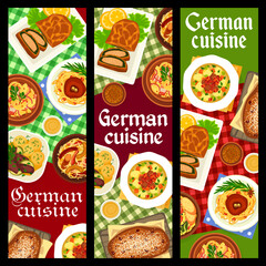 German cuisine restaurant food banners. Salmon spinach pie, pork knuckle and sauerkraut with bacon, Christmas Stollen, soup Eintopf and stew with pork sausages, potato salad, Berlin style liver
