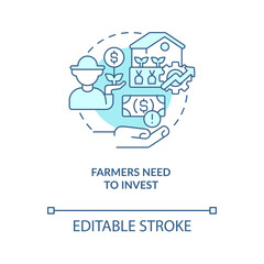 Farmers need to invest turquoise concept icon. Agriculture business management abstract idea thin line illustration. Isolated outline drawing. Editable stroke. Arial, Myriad Pro-Bold fonts used