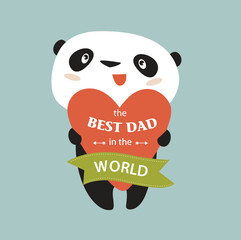 Vector cartoon panda holding a heart. The best dad in the world. Father's Day. Cute panda. Postcard, poster, invitation