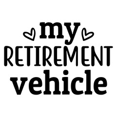 my retirement vehicle svg