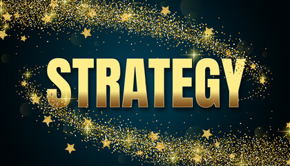 strategy in shiny golden color, stars design element and on dark background.