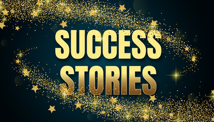 Success Stories in shiny golden color, stars design element and on dark background.