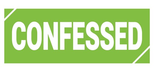 Fototapeta premium CONFESSED text written on green stamp sign.