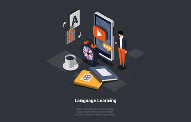 Language Learning Concept. Multilingual Language Translators App, Male Character Learning Foreign Language. Vocabularies, Technology Of International Communication. Isometric 3d Vector Illustration