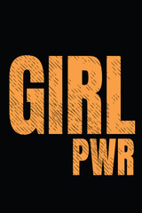 Girl power with grunge texture typography t shirt design