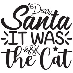 Dear Santa It Was the Cat