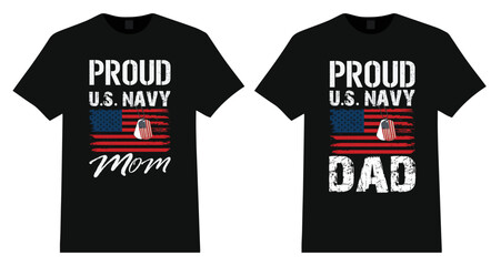 Proud U.S. Navy Mom. Proud U.S. Navy Dad T Shirt Design.