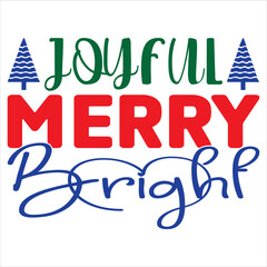 Joyful Merry Bright