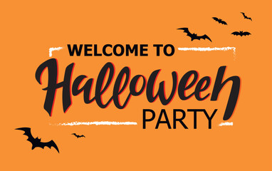 Welcome to Halloween party, black letters in white frame, shadows, orange background, bats. Vector illustration. Digital hand lettering for banner, poster, greeting card, invitation, party. Halloween 