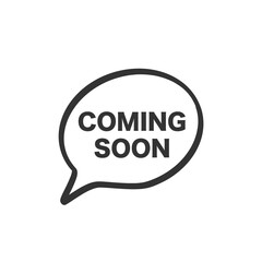 Coming Soon Sign Speech Bubble