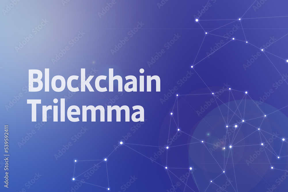 Poster title image of the word blockchain trilemma. it is a web3 related term.