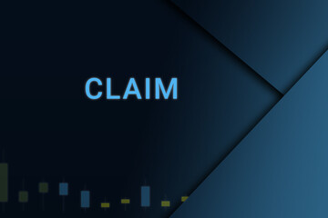 claim  background. Illustration with claim  logo. Financial illustration. claim  text. Economic term. Neon letters on dark-blue background. Financial chart below.ART blur - obrazy, fototapety, plakaty